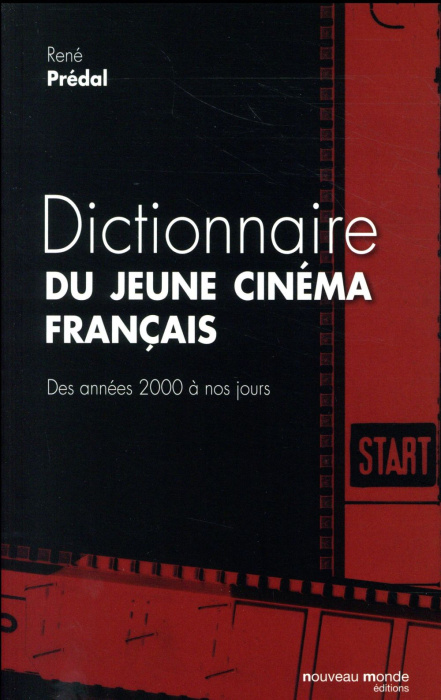 Emprunter Dictionnaire du jeune cinéma français. Des années 2000 à nos jours livre