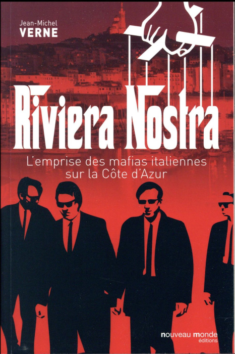 Emprunter Riviera nostra. L'emprise des mafias italiennes sur la Côte d'Azur livre