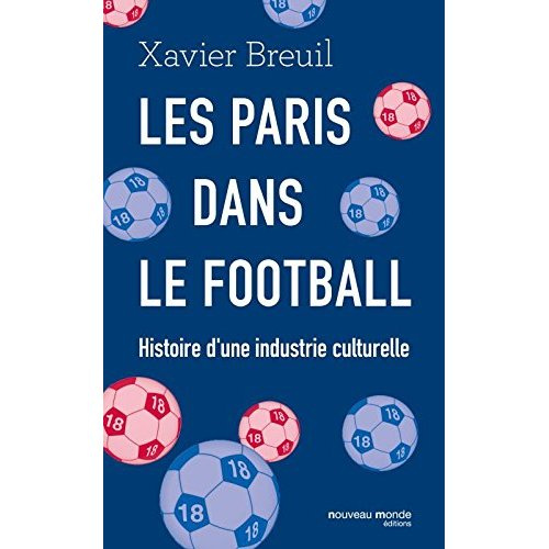 Emprunter Les paris dans le football. Histoire d'une industrie culturelle livre