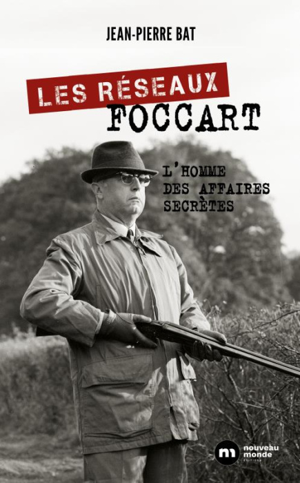 Emprunter Les réseaux Foccart. L'homme des affaires secrètes livre