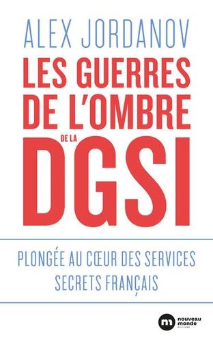 Emprunter Les guerres de l'ombre de la DGSI. Plongée au coeur des services secrets français livre