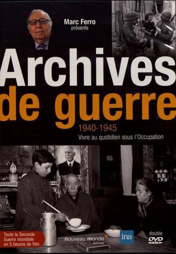 Emprunter ARCHIVES DE GUERRE - 1940-45, VIVRE AU QUOTIDIEN SOUS L'OCCUPATION livre