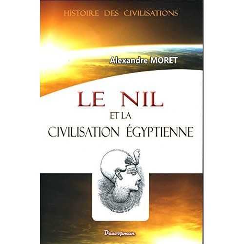 Emprunter Le Nil et la civilisation égyptienne livre