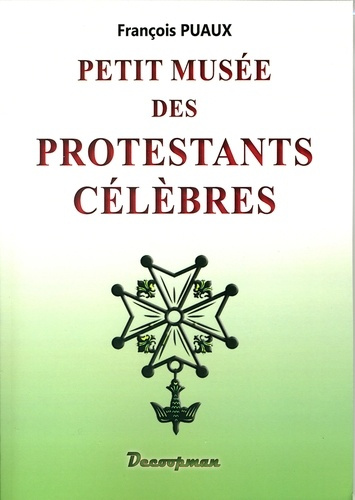 Emprunter Petit musée des protestants célèbres livre