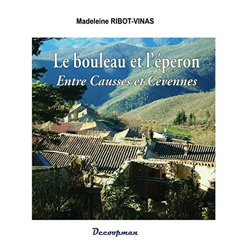 Emprunter Le bouleau et l'éperon. Entre Causse et Cévennes livre