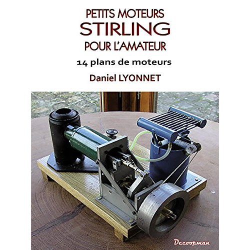 Emprunter Petits moteurs Stirling pour l'amateur. 15 plans de moteurs, 2e édition livre