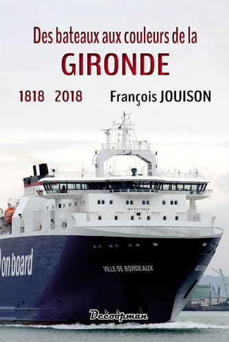 Emprunter Des bateaux aux couleurs de la Gironde. 1818-2018 livre