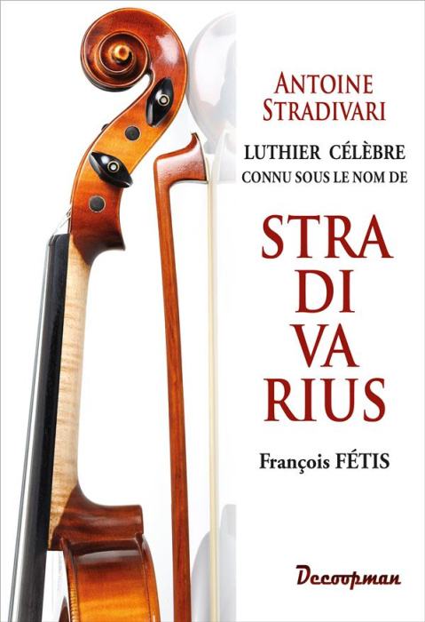 Emprunter Antoine Stradivari luthier célèbre connu sous le nom de Stradivarius livre