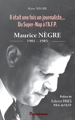 Emprunter Maurice NEGRE. Du Super-Nap à l'A.F.P. livre