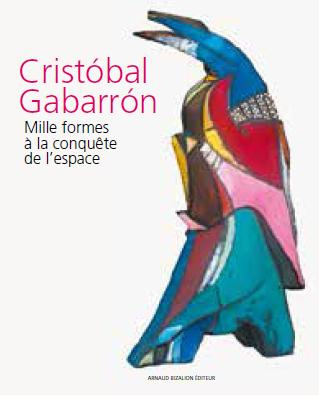 Emprunter Cristobal Gabarron. Mille formes à la conquête de l'espace livre