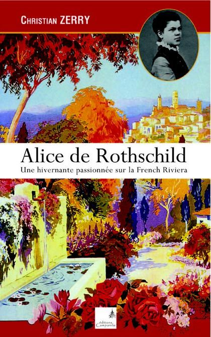Emprunter Alice de Rothschild. Une hivernante passionnée sur la French Riviera livre