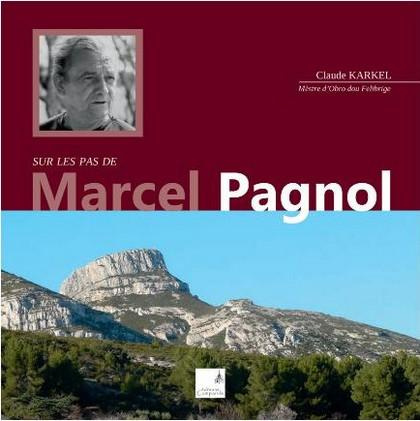 Emprunter Sur les pas de Marcel Pagnol livre