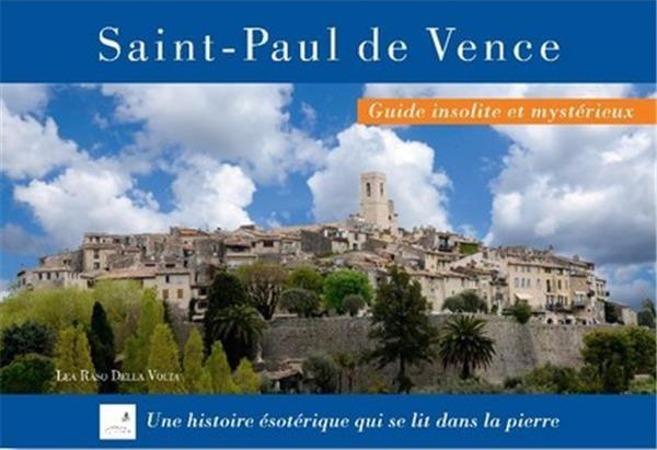 Emprunter Saint-Paul de Vence. Guide insolite et mystérieux livre