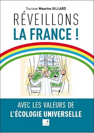 Emprunter Réveillons la France ! Avec les valeurs de l'écologie universelle livre