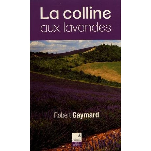 Emprunter La colline aux lavandes livre
