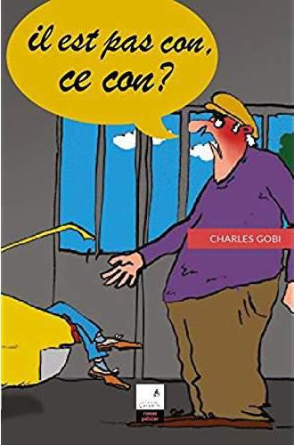 Emprunter Il est pas con, ce con ? livre
