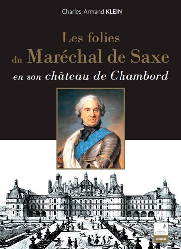 Emprunter Les folies du maréchal de Saxe en son château de Chambord livre