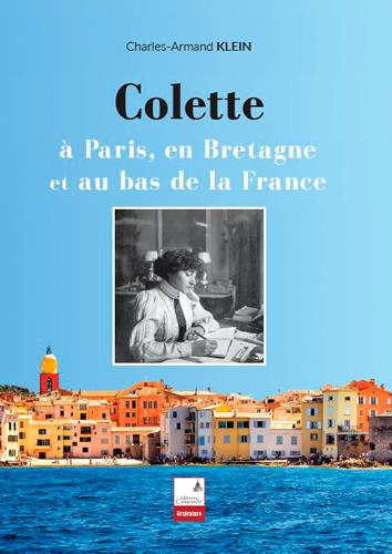 Emprunter Colette. A Paris, en Bretagne et au bas de la France livre