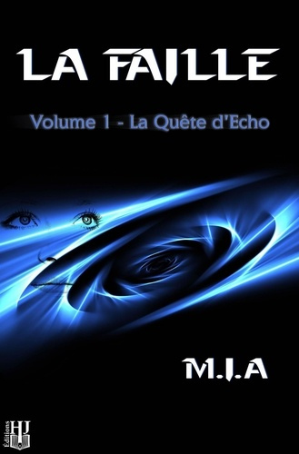 Emprunter La Faille - Volume 1 : La quête d'Echo livre