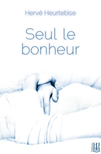 Emprunter Seul le bonheur livre