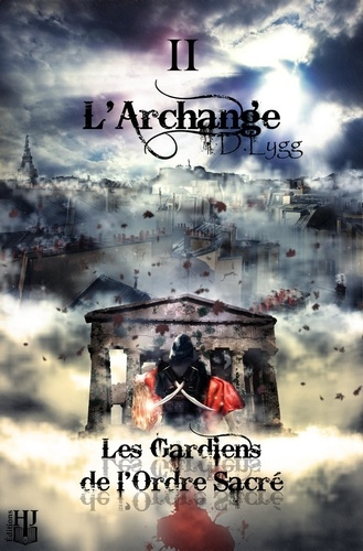 Emprunter Les gardiens de l'ordre sacré Tome 2 : L'archange livre