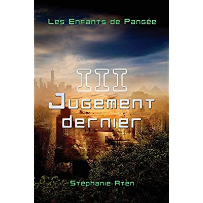 Emprunter Les Enfants de Pangée - 3 : Jugement dernier livre