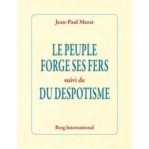 Emprunter Le peuple forge ses fers. Suivi de Du despotisme livre
