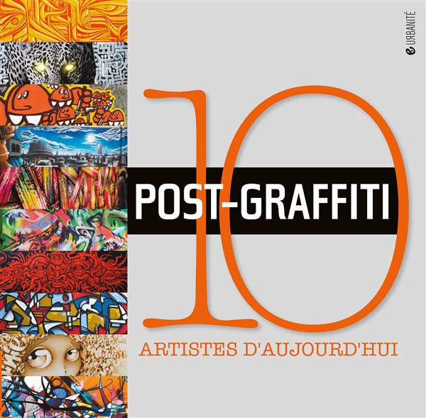 Emprunter Post-graffiti. 10 artistes d'aujourd'hui livre