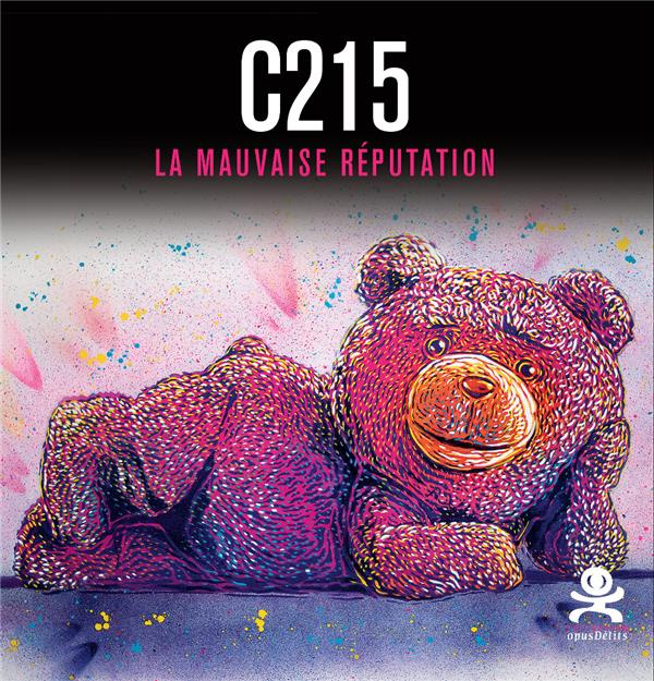 Emprunter C215. La mauvaise réputation livre
