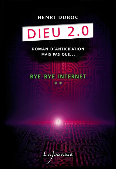 Emprunter Dieu 2.0/2/Bye Bye Internet livre