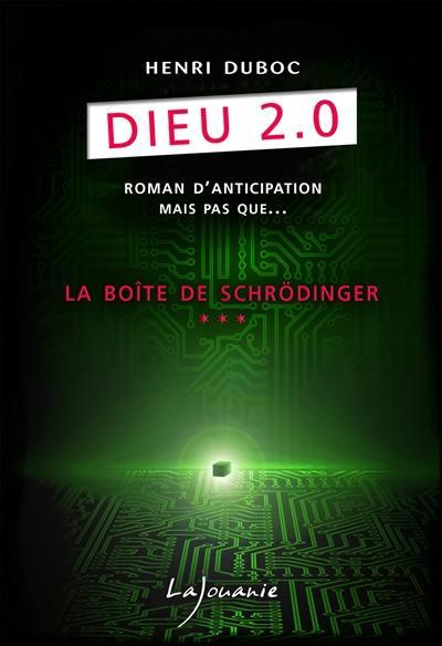 Emprunter Dieu 2.0/3/La boîte de Schröndinger livre