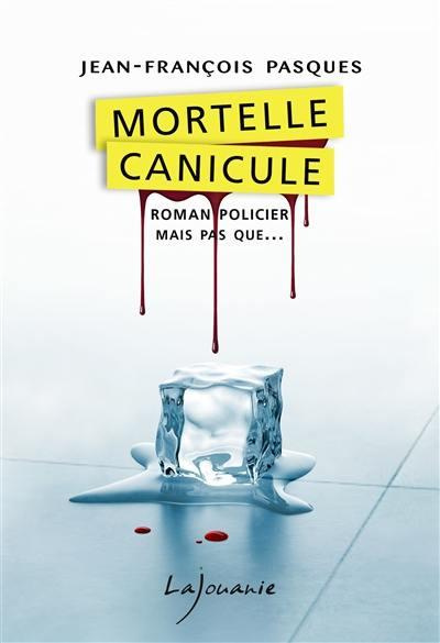 Emprunter Mortelle canicule livre