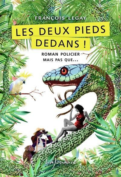 Emprunter Les deux pieds dedans ! livre