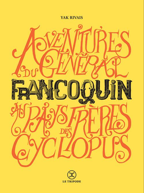 Emprunter Aventures du général francoquin au pays des frères Cyclopus livre