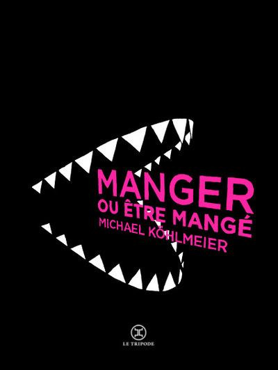 Emprunter Manger ou être mangé livre
