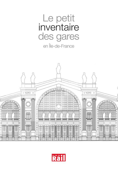 Emprunter Le petit inventaire des gares en Ile-de-France livre
