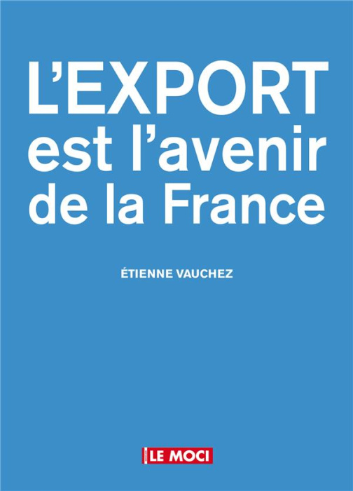 Emprunter L'export est l'avenir de la France livre
