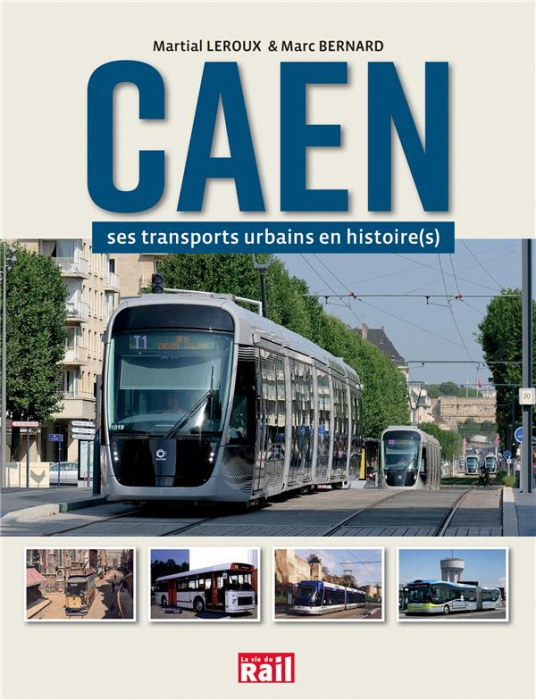 Emprunter Caen : ses transports urbains en histoire(s) livre