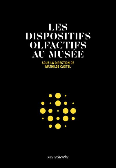 Emprunter Les dispositifs olfactifs au musée livre