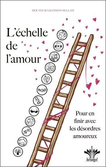 Emprunter L'échelle de l'amour. Pour en finir avec les désordres amoureux livre