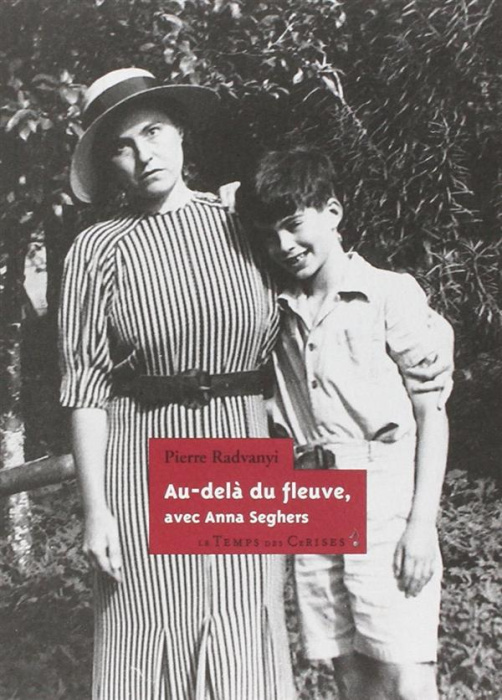 Emprunter AU-DELA DU FLEUVE, AVEC ANNA SEGHERS livre