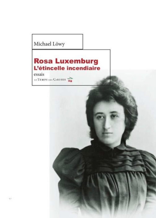 Emprunter Rosa Luxemburg. L'étincelle incendiaire livre
