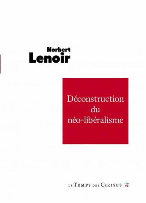 Emprunter Déconstruction du néo-libéralisme livre