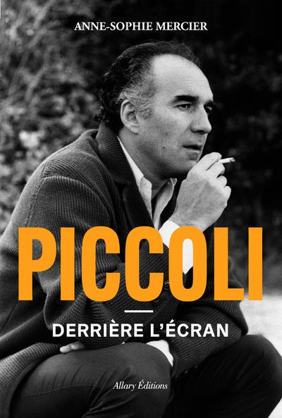 Emprunter Piccoli. Derrière l'écran livre