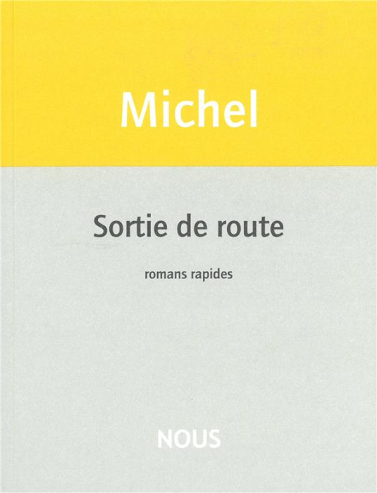 Emprunter Sortie de route. Romans rapides livre