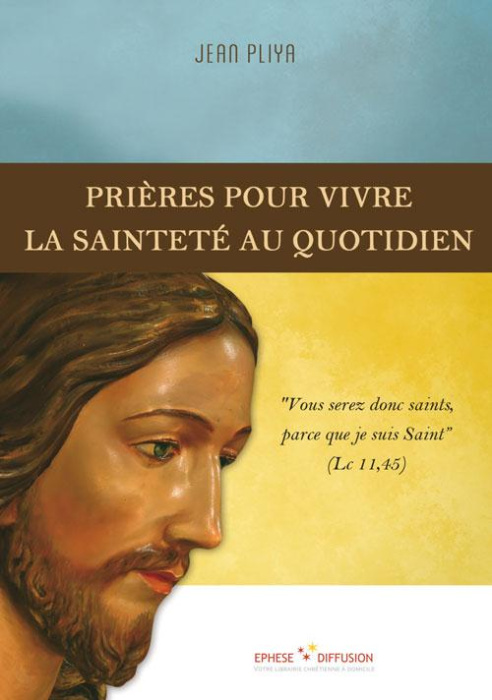 Emprunter Prières pour vivre la sainteté au quotidien livre