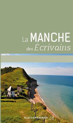 Emprunter La Manche des écrivains. Edition revue et augmentée livre