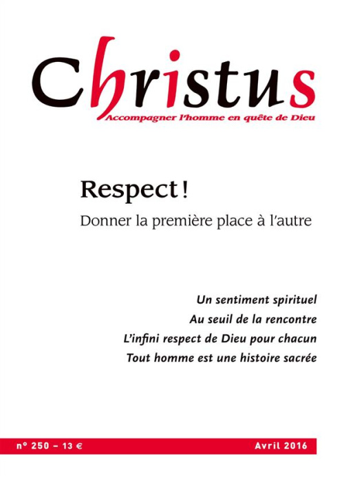 Emprunter Christus N° 250, avril 2016 : Respect ! Donner la première place à l'autre livre