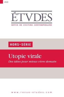 Emprunter Etudes Hors-série : Utopie virale. Des idées pour mieux vivre demain livre