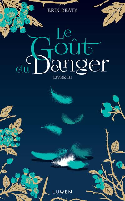 Emprunter La couleur du mensonge Tome 3 : Le Goût du Danger livre